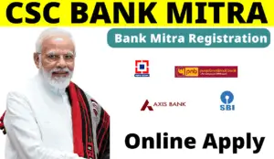 CSC Bank Mitra Registration kaise kare